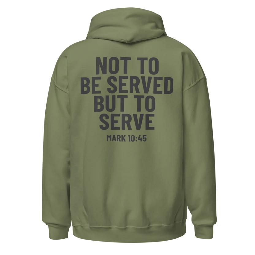 Not To Be Served, But To Serve — Hoodie — back