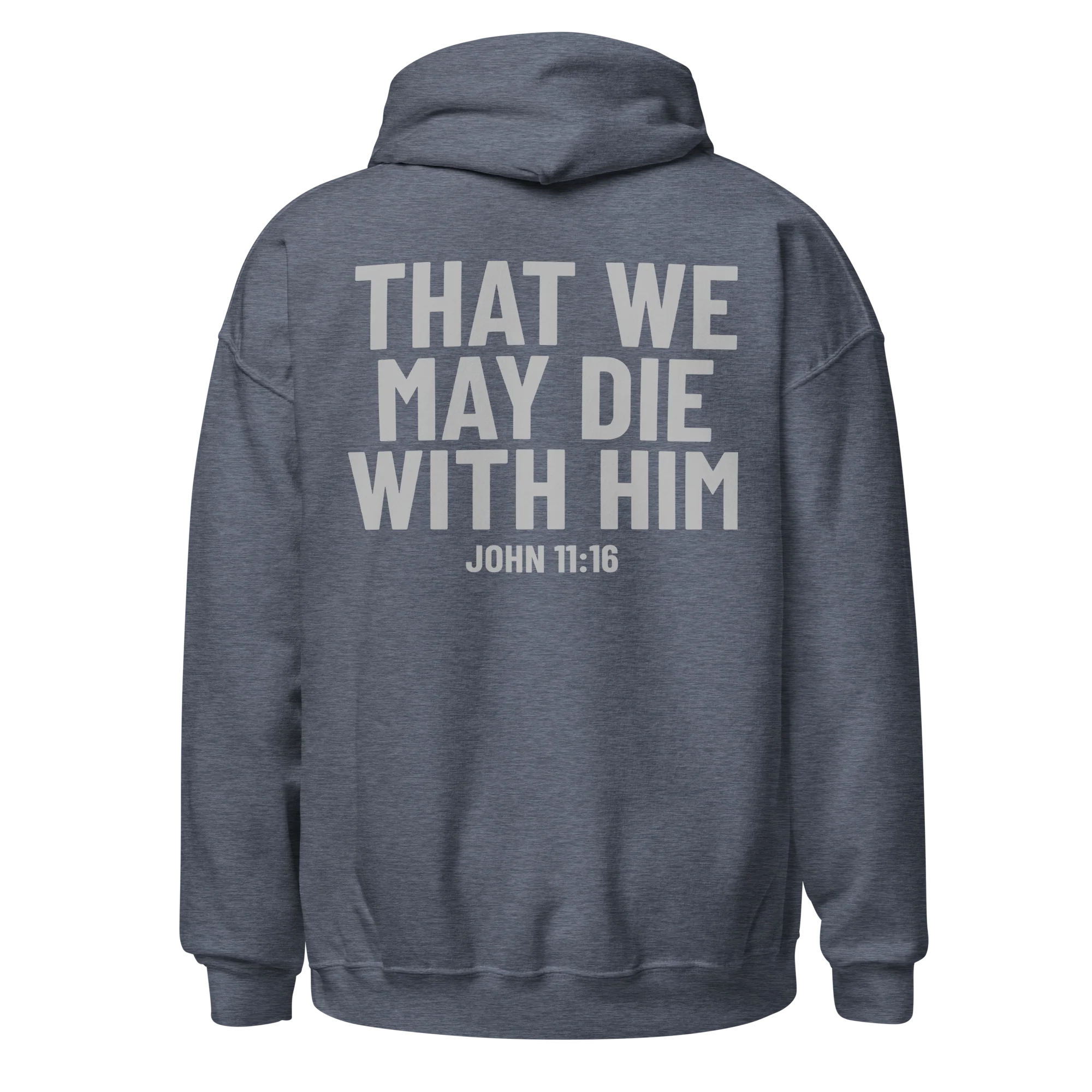 That We May Die With Him — Hoodie — back